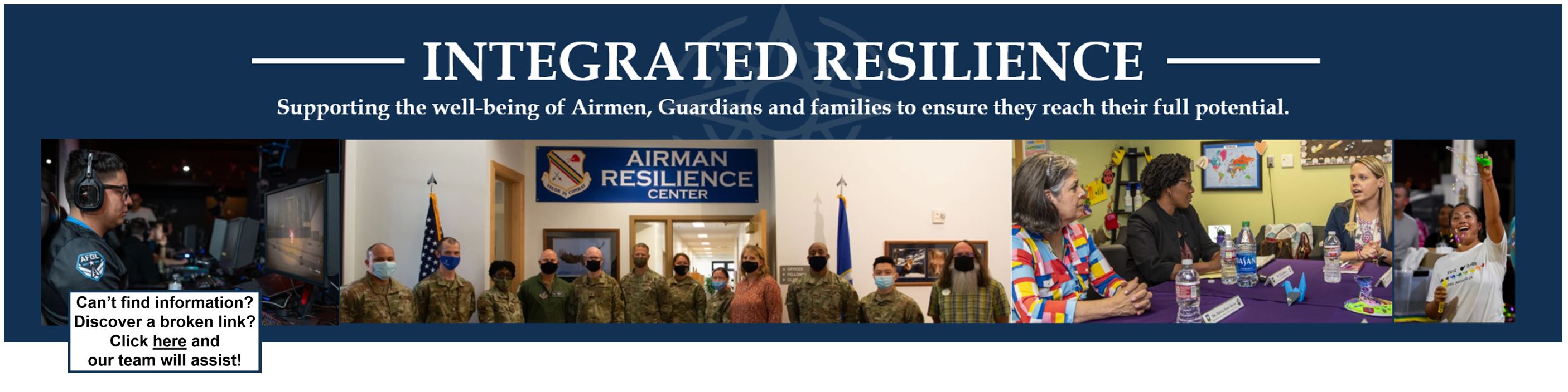 Home page banner for DAF Integrated Resilience-supporting well being of Airmen, Guardians and families..  Click here if having trouble finding information on site.